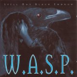 W.A.S.P. - Still Not Black Enough