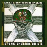 S.O.D. - Stormtroopers Of Death - Speak English Or Die