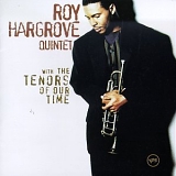 Roy Hargrove - With the Tenors of Our Time