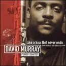 Murray David power quartet - Like a kiss that never ends