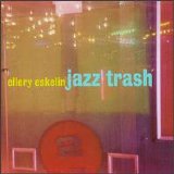 Ellery Eskelin - Jazz Trash