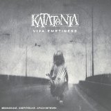 KATATONIA - VIVA EMPTINESS