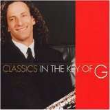 KENNY G - CLASSICS IN THE KEY OF G