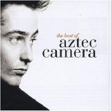 AZTEC CAMERA - THE BEST OF