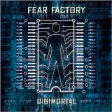 FEAR FACTORY - DIGIMORTAL
