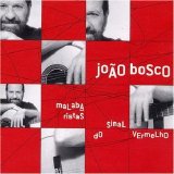 JOÃO BOSCO - MALABARISTAS DO SINAL VERMELHO