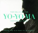 YO-YO MA - THE CELLO SUITES INSPIRED BY BACH