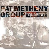 PAT METHENY - "QUARTET"