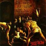 SKID ROW - SLAVE TO THE GRIND