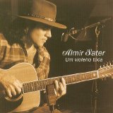 ALMIR SATER - UM VIOLEIRO TOCA