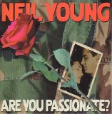 NEIL YOUNG - ARE YOU PASSIONATE?