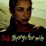 SADE - STRONGER THAN PRIDE