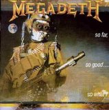 MEGADETH - SO FAR, SO GOOD... SO WHAT!