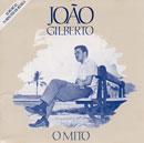 JOÃO GILBERTO - O MITO