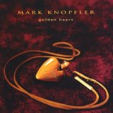 MARK KNOPFLER - GOLDEN HEART