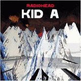 RADIOHEAD - KID A