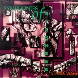 CARCASS - SYMPHONIES OF SICKNESS