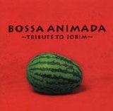BOSSA ANIMADA - TRIBUTE TO JOBIM
