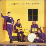 THE CRANBERRIES - TO THE FAITHFUL DEPARTED