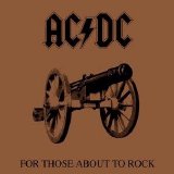 AC/DC - For Those About To Rock We Salute You