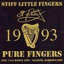 Stiff Little Fingers - Pure Fingers Live - St. Patrix 1993