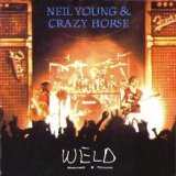 Neil Young & Crazy Horse - Weld