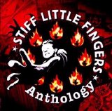 Stiff Little Fingers - Anthology