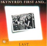 Lynyrd Skynyrd - Skynyrd's First and...Last