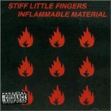 Stiff Little Fingers - Inflammable Material