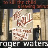 Roger Waters - To kill the child & leaving beirut (Japanese Import)
