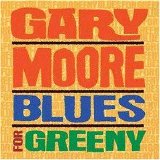 Gary Moore - Blues For Greeny