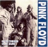 Pink Floyd - Northern Old Sun