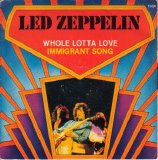 Led Zeppelin - Whole Lotta Love / Immigrant Song