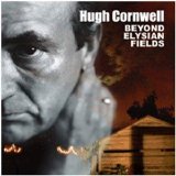 Hugh Cornwell - Beyond Elysian Fields