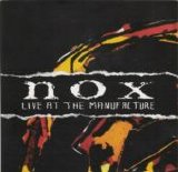 Nox - Live At The Manufacture