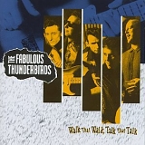 Fabulous Thunderbirds - Walk That Walk, Talk That Talk