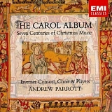 Andrew Parrott - The Carol Album, Seven Centuries Of Christmas Music