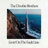 The Doobie Brothers - Livin' on the Fault Line