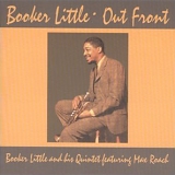 Booker Little and His Quintet Featuring Max Roach - Out Front
