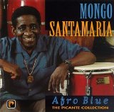 Mongo Santamaria - Afro Blue - The Picante Collection