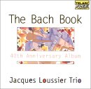 Jacques Loussier Trio - The Bach Book - 40th Anniversary Album