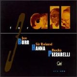 Jon Burr / Sir Roland Hanna / Bucky Pizzarelli - 3 For All