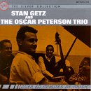 Stan Getz & Oscar Peterson - Stan Getz & The Oscar Peterson Trio