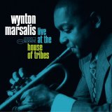 Wynton Marsalis - Live At the House Of Tribes