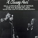 Ella Fitzgerald & Count Basie - A Classy Pair