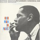 Dexter Gordon - Our Man In Paris