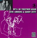 Gene Ammons & Sonny Stitt - We'll Be Together Again