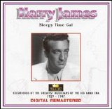 Harry James - Sleepy Time Gal