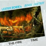 Lester Bowie's Brass Fantasy - The Fire This Time
