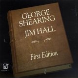 George Shearing & Jim Hall - First Edition